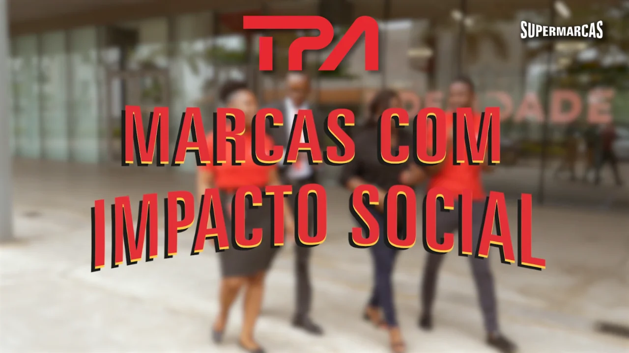 Imagem MARCAS COM IMPACTO SOCIAL (Ep 1)  | SUPERMARCAS na TPA1