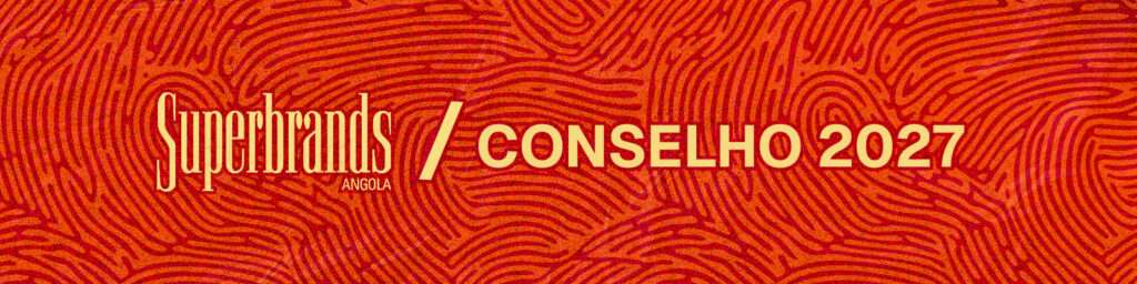 Conheça o Conselho Superbrands Angola 2027